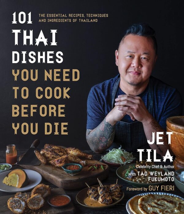 101 Must-Try Thai Dishes: Essential Recipes For An Authentic Culinary Journey