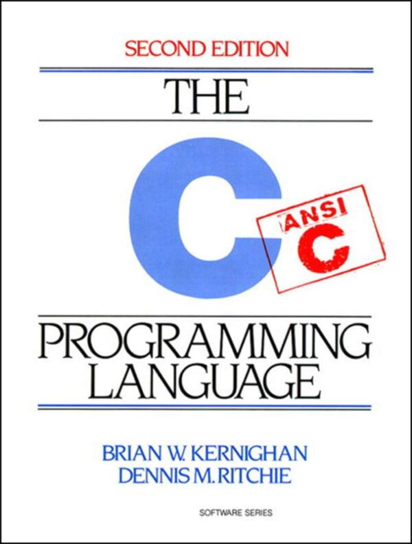 C Programming Language, 2Nd Edition: Master The Fundamentals Of C