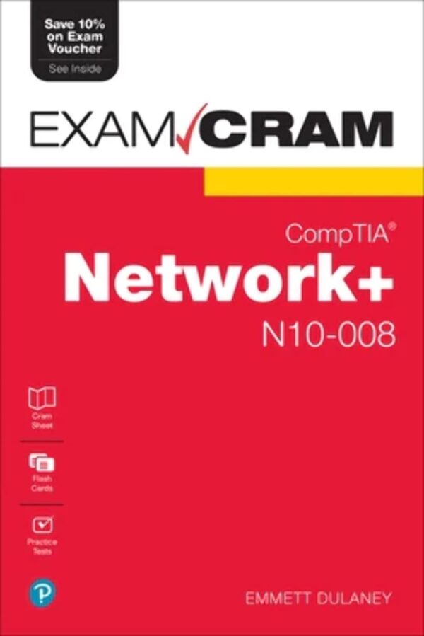 Comptia Network+ N10-008 Exam Cram: Ace Your Certification