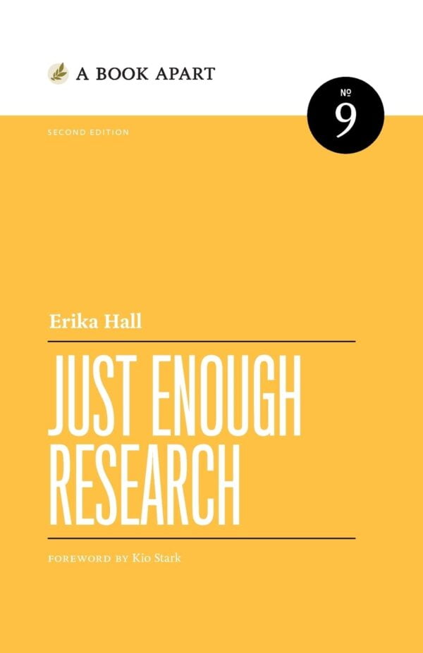 Just Enough Research: Second Edition - Essential Guide For Effective Research