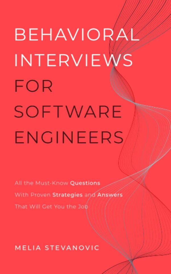 Ace Software Engineer Interviews: Master Behavioral Questions And Land Your Dream Job