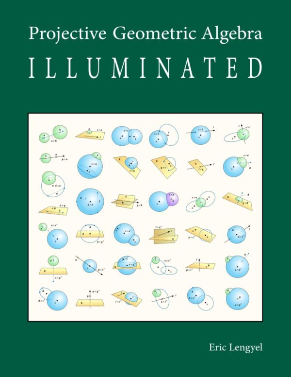 Projective Geometric Algebra Illuminated: Unlocking The Power Of Geometry