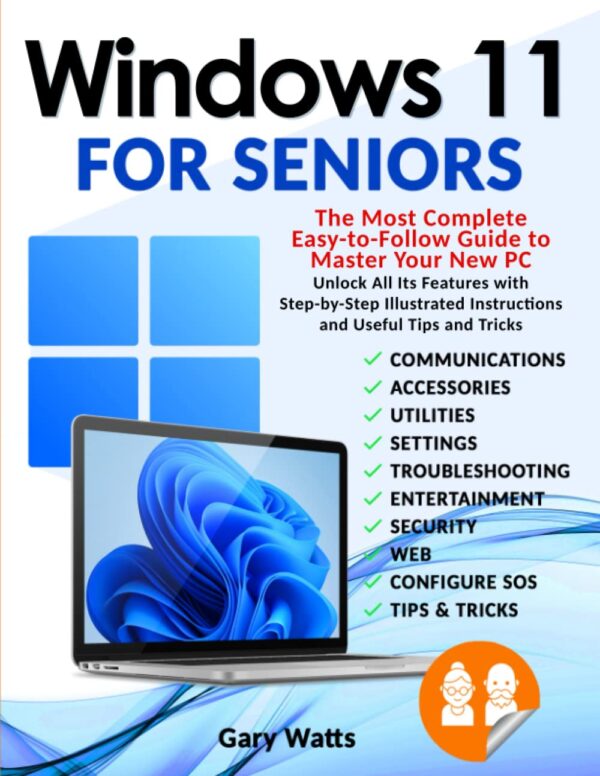 Windows 11 For Seniors: Master Your Pc With Ease