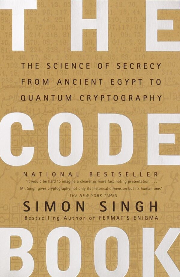 The Code Book: Unlocking The Secrets Of Ancient Egypt To Quantum Cryptography