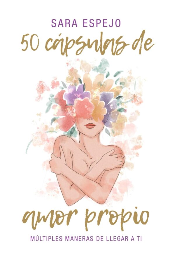 50 Capsules Of Self-Love: Multiple Ways To Reach You