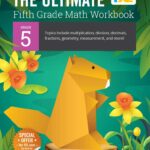 The Ultimate Grade 5 Math Workbook: Master Decimals, Fractions, and More