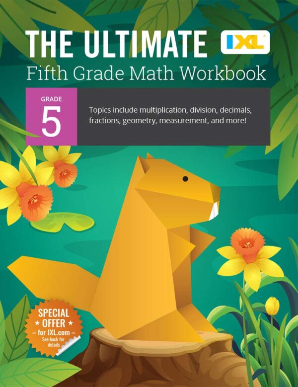 The Ultimate Grade 5 Math Workbook: Master Decimals, Fractions, And More