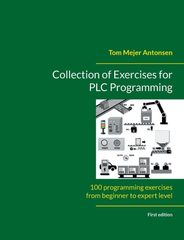 Plc Programming Exercises: 100 Beginner To Expert Challenges