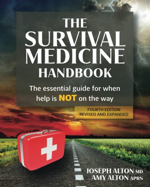 The Survival Medicine Handbook: Your Essential Guide For Emergencies