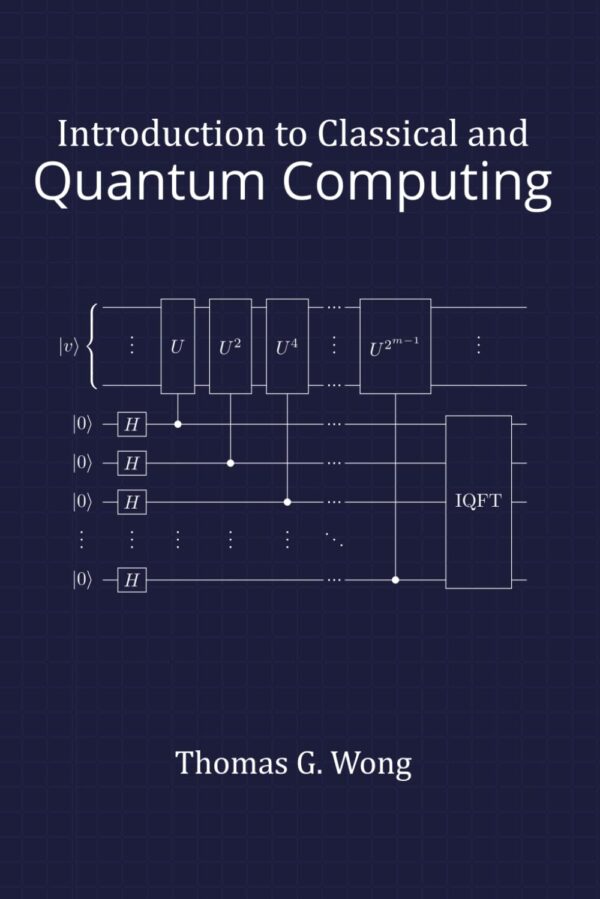 Introduction To Classical And Quantum Computing: Unlocking The Power Of Computation