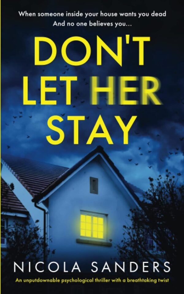 Don'T Let Her Stay: Unputdownable Thriller With A Twist