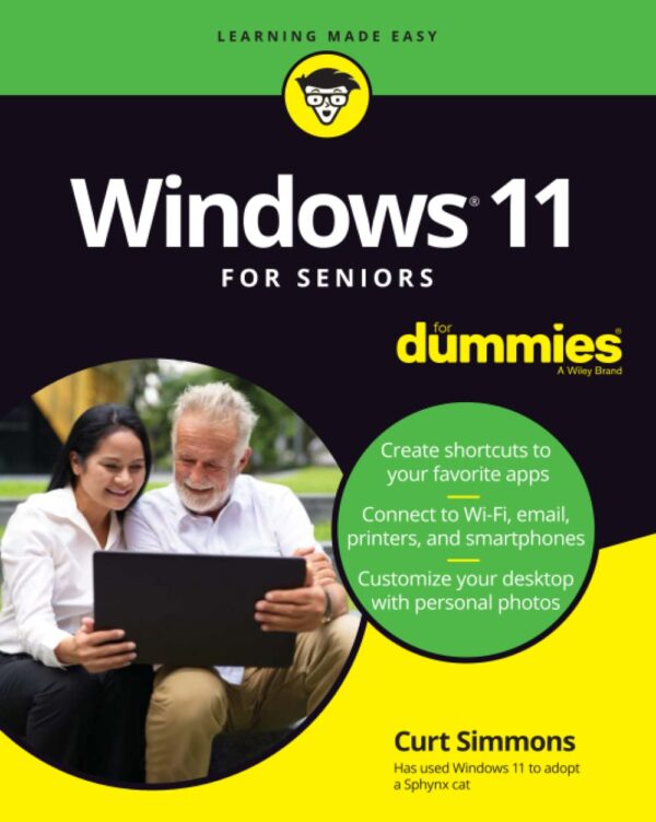 Windows 11 For Seniors For Dummies: Master Your Pc With Ease