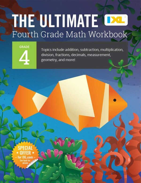 The Ultimate Grade 4 Math Workbook: Master Math Skills With Ixl