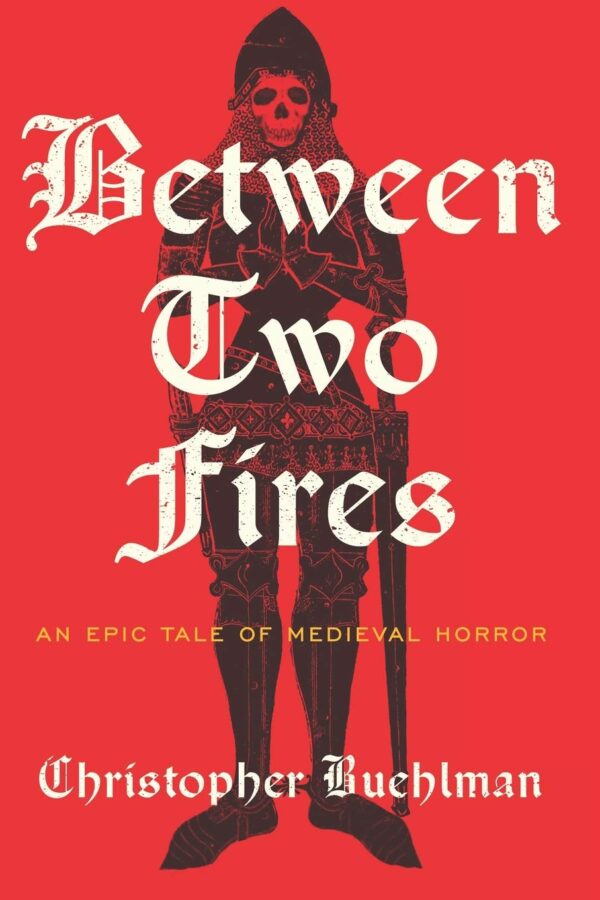 Between Two Fires: A Novel Of The Civil War