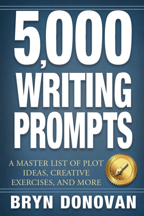 5,000 Writing Prompts: Unleash Your Creativity With Endless Plot Ideas