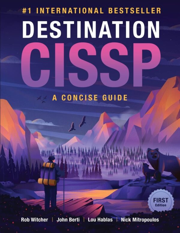 Destination Cissp: Master Cybersecurity With Our Concise Guide