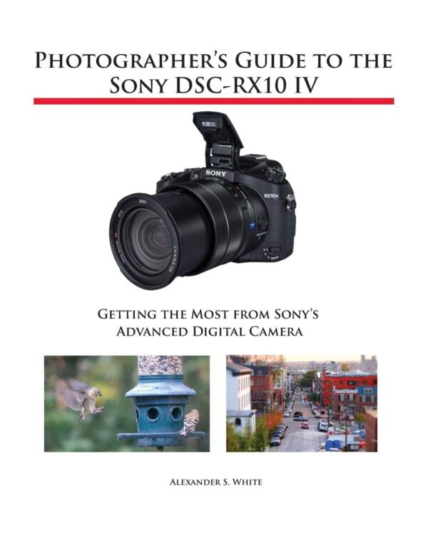 Sony Dsc-Rx10 Iv: Master Sony'S Advanced Digital Camera