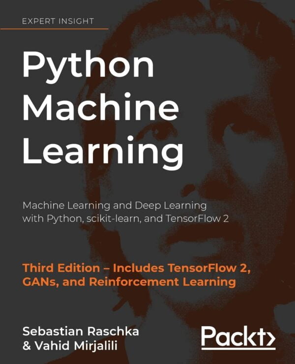 Python Machine Learning: Master Ml &Amp; Deep Learning With Python, Scikit-Learn, Tensorflow 2