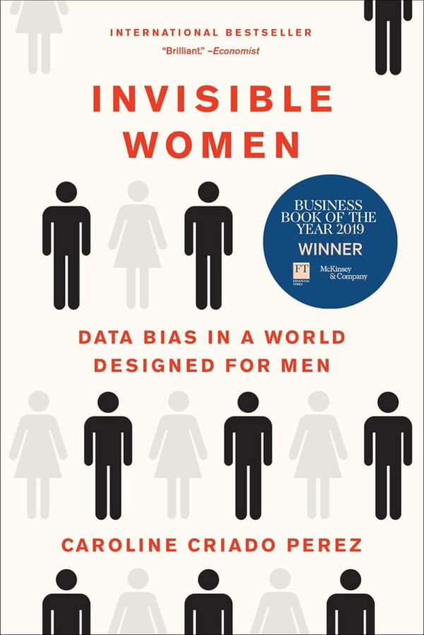 Invisible Women: Uncover Data Bias In A Male-Dominated World