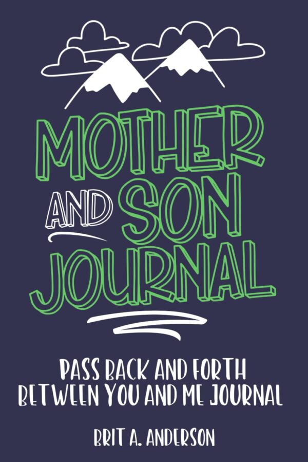 Mother-Son Journal: Connect And Share Memories