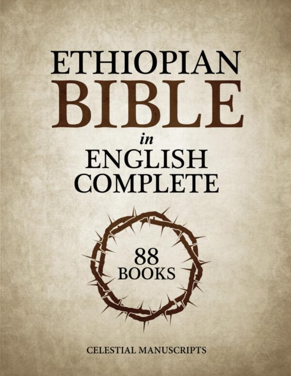 Ethiopian Bible In English Complete: Discover The Lost 88 Books