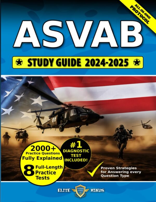 Asvab Study Guide: Ace The Test With 8 Practice Tests, 2000+ Questions, And Insider Tips