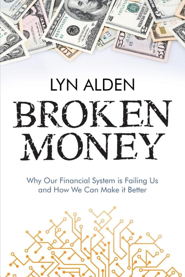 Broken Money: Fix Our Failing Financial System