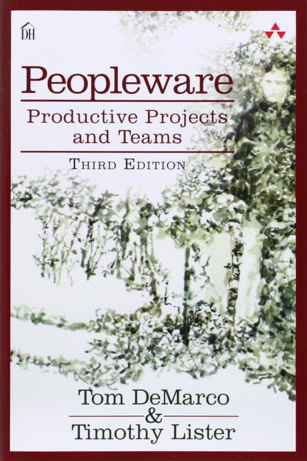 Peopleware: Unlock Productive Projects And Teams