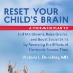 Reset Your Child’s Brain: End Meltdowns, Boost Grades, Enhance Social Skills