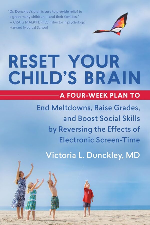 Reset Your Child'S Brain: End Meltdowns, Boost Grades, Enhance Social Skills