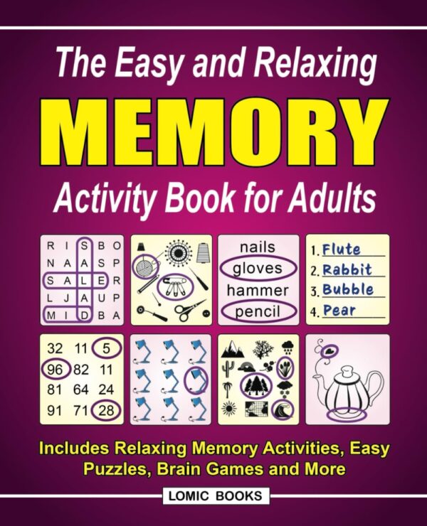 The Easy Memory Activity Book For Adults: Relaxing Puzzles, Games &Amp; More