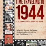 Time Travel to 1944: A Nostalgic Journey