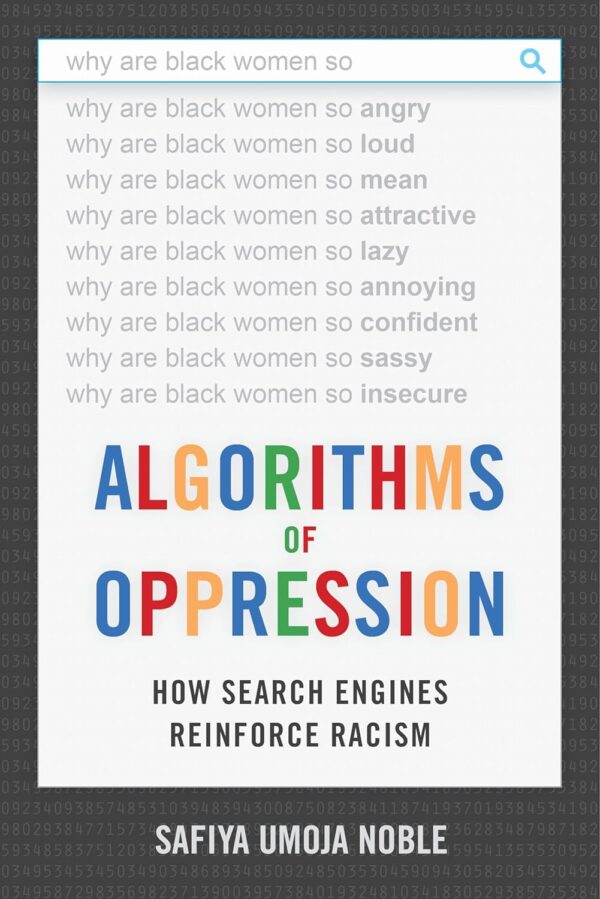 Algorithms Of Oppression: Uncover The Bias In Search Engines
