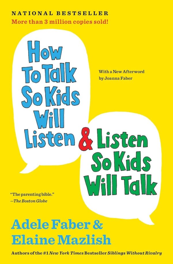 How To Talk So Kids Will Listen: Effective Communication For Parents