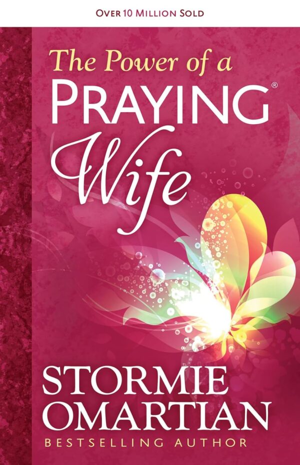Unlock The Power Of Prayer: Transform Your Marriage With &Quot;The Power Of A Praying Wife