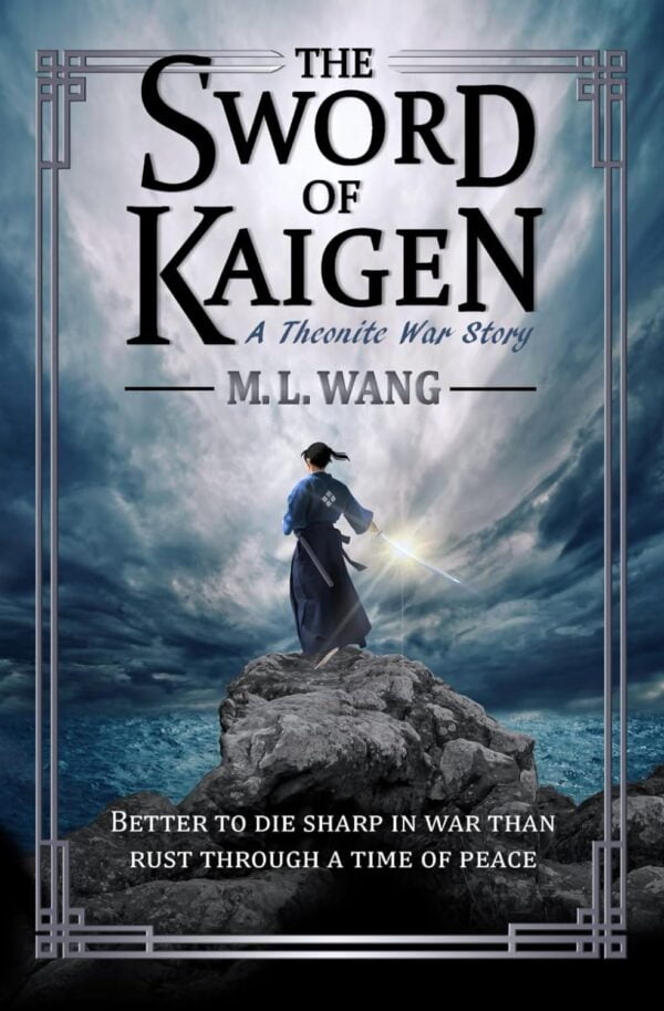 The Sword Of Kaigen: Epic Theonite War Fantasy Novel