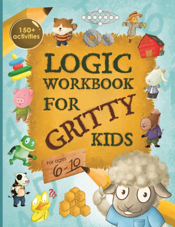 Logic Workbook For Gritty Kids: Brain-Boosting Puzzles And Games