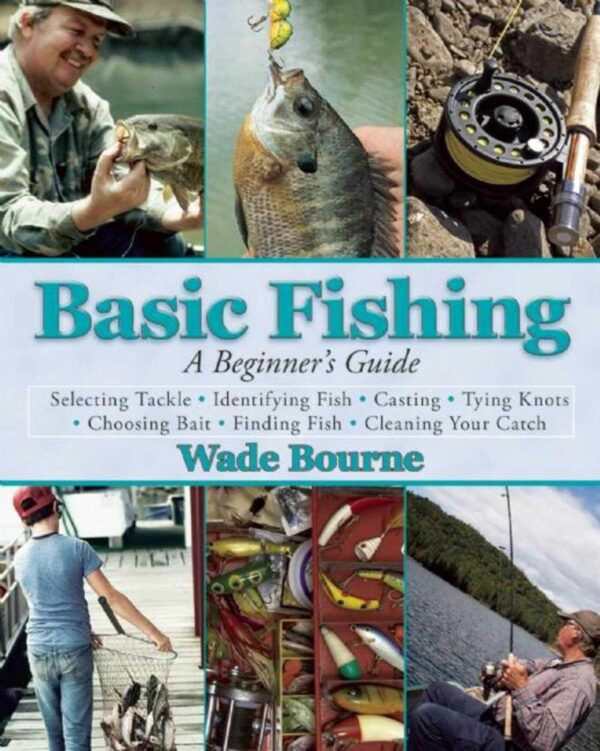 Basic Fishing: Master The Basics For Beginners