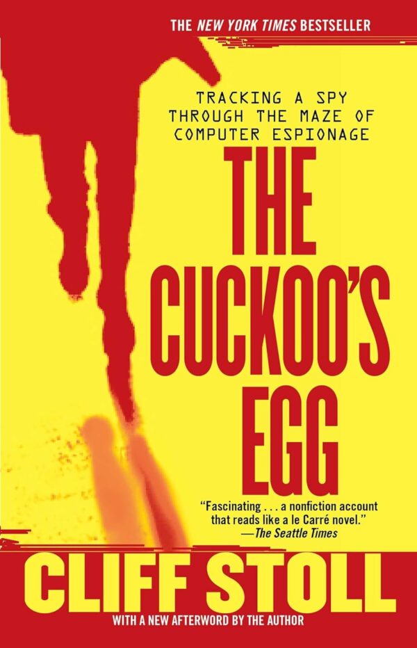 The Cuckoo'S Egg: Uncover The Maze Of Computer Espionage