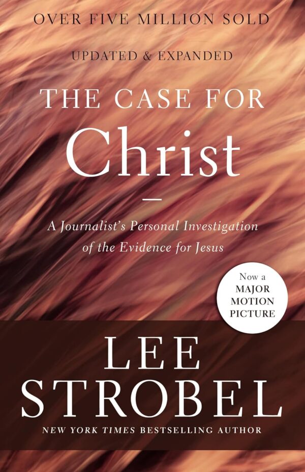 The Case For Christ: Evidence For Jesus Investigated