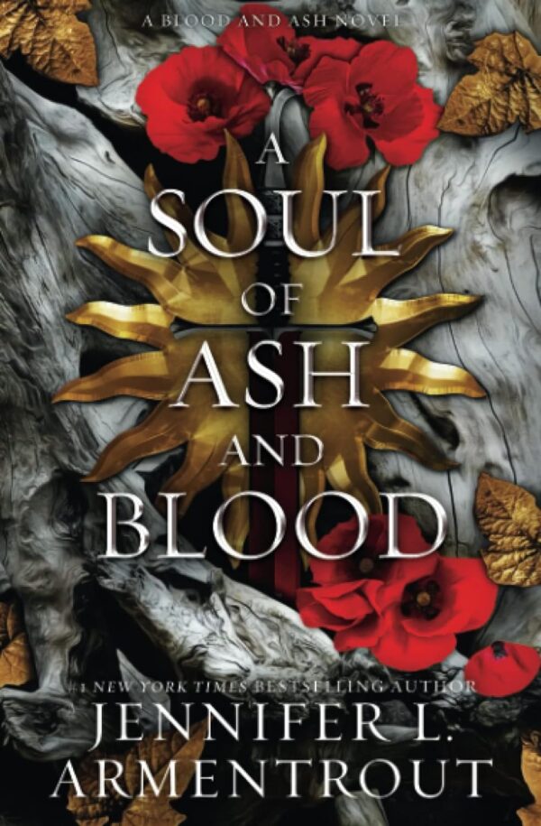 A Soul Of Ash And Blood: Immerse Yourself In The Enchanting Blood And Ash Series
