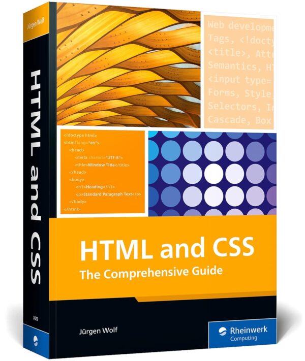 Html And Css: The Ultimate Guide To Web Design
