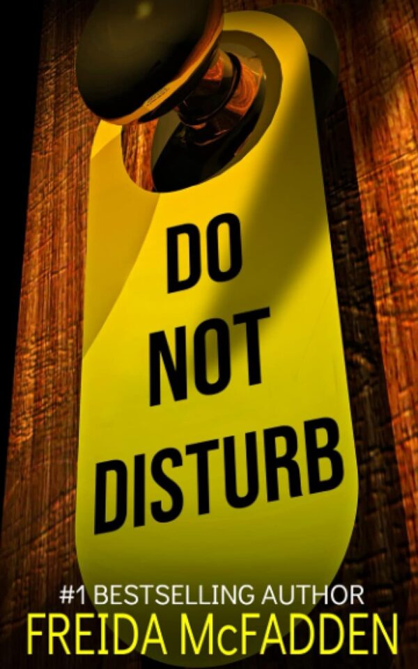 Do Not Disturb: A Gripping Psychological Thriller