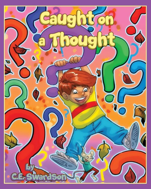 Caught On A Thought: Uncover The Power Of Your Mind