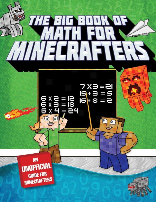 The Big Book Of Math For Minecrafters: Math Adventures In Minecraft