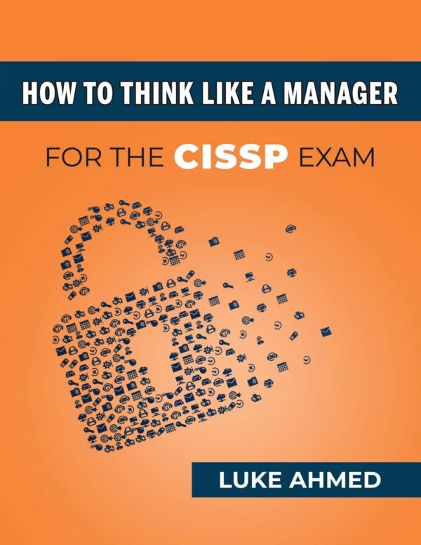 Master Cissp Management Concepts: How To Think Like A Manager