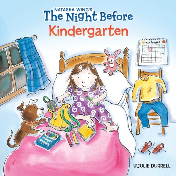 The Night Before Kindergarten: A Fun And Reassuring Story For Kids Starting School