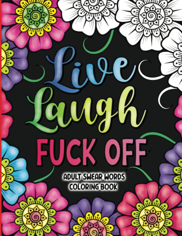 Adult Swear Words Coloring Book: Stress Relief &Amp; Relaxation