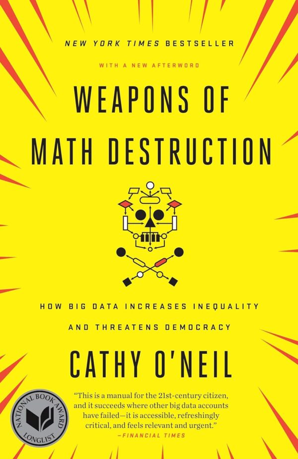 Weapons Of Math Destruction: Uncover The Dangers Of Big Data