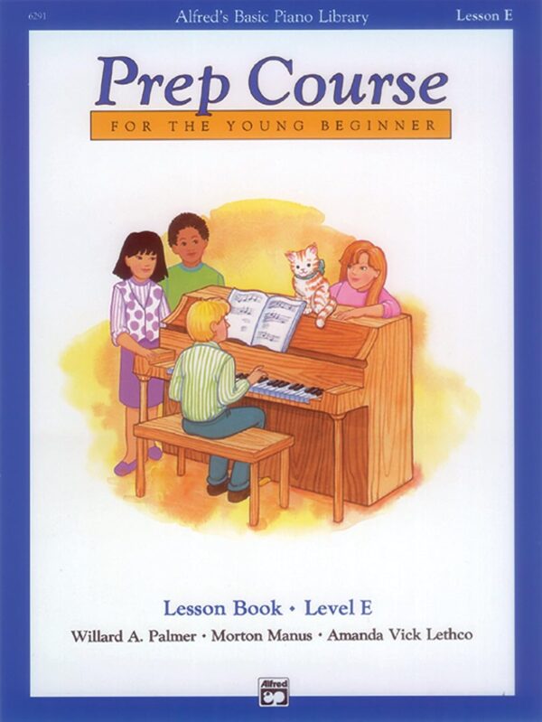 Alfred'S Basic Piano Prep Course Lesson Book, Bk E: Young Beginner'S Guide To Piano